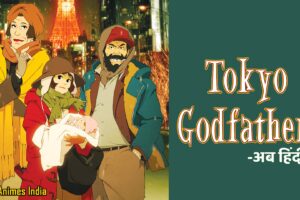 tokyo godfathers 2003 in hindi Rare Toons India